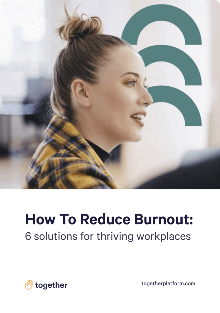 The cover of Together's white paper, How To Reduce Burnout
