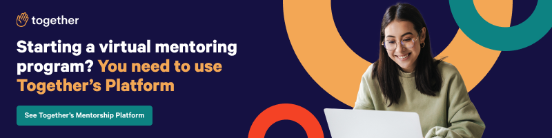 Together is the #1 Mentorship Platform to run and scale employee mentoring programs