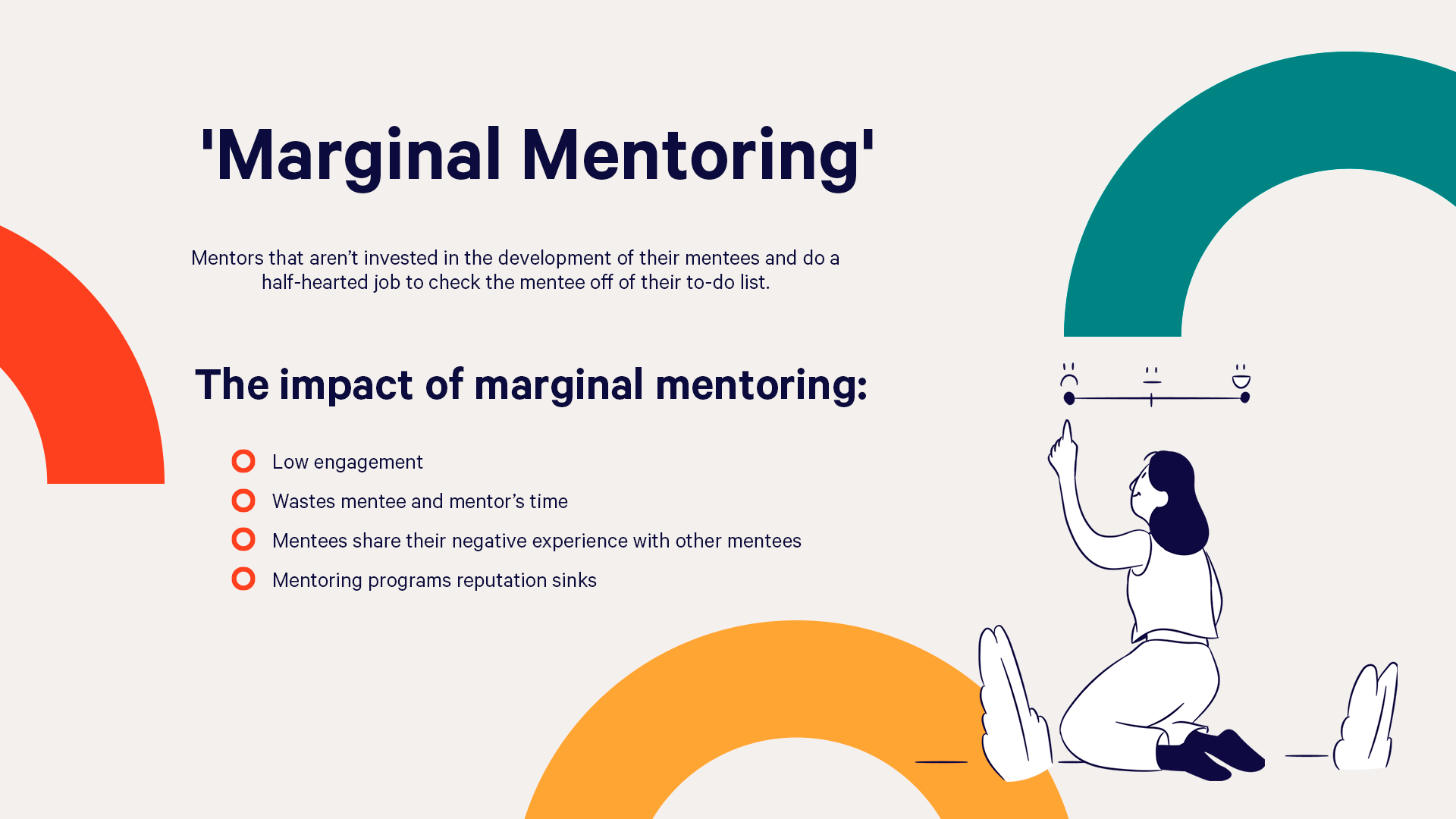 Marginal mentoring is when mentors aren't invest in their mentees development