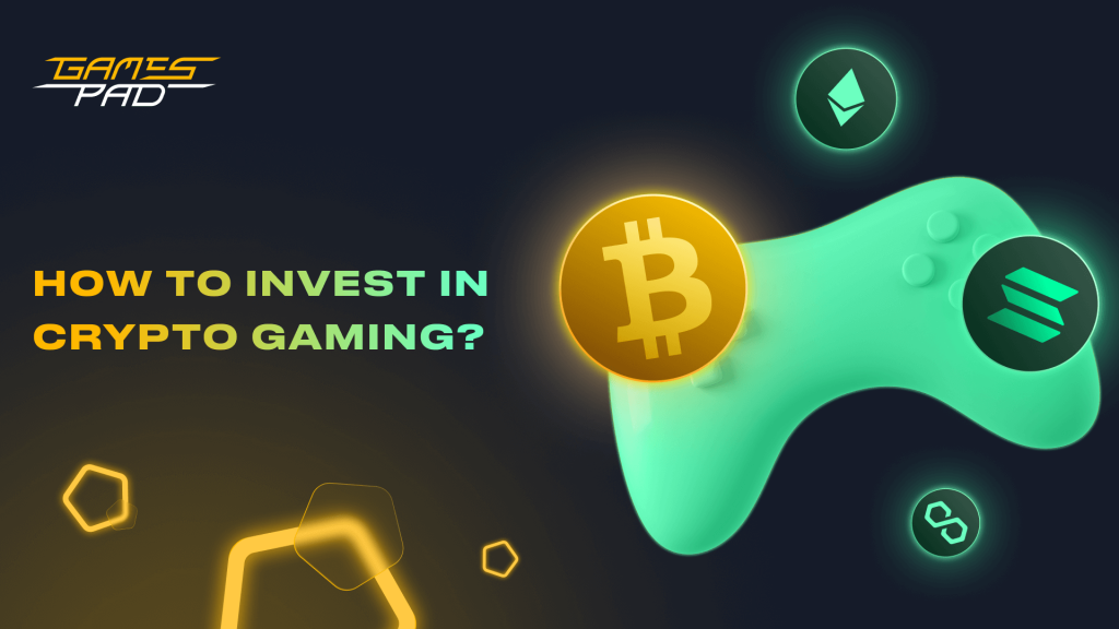 GamesPad: How to Invest in Crypto Gaming? 1